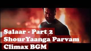 Salaar Part 2 | Shouryaanga Parvam | Salaar Climax BGM