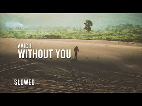 Avicii - Without You (Slowed+Reverb+Lyrics)