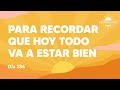 Para recordar que hoy todo va a estar bien  da 286 ao 3  despertando podcast