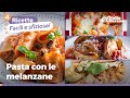 4 RICETTE SAPORITE con le MELANZANE da provare subito! 