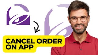 How to cancel Taco Bell order on app (Best Method)