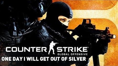 Do I deserve to get out of Silver? - CSGO