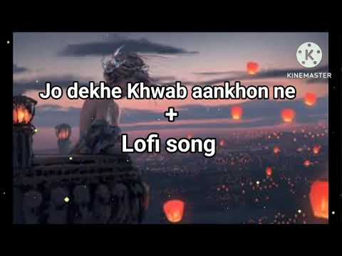 jo dekhe Khwab aankhon ne || Lofi song ||