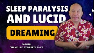 Bashar Channeled by Darryl Anka -  Unlock the Terrifying Truth of Sleep Paralysis with Bashar