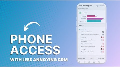 Less Annoying CRM: Phone Access