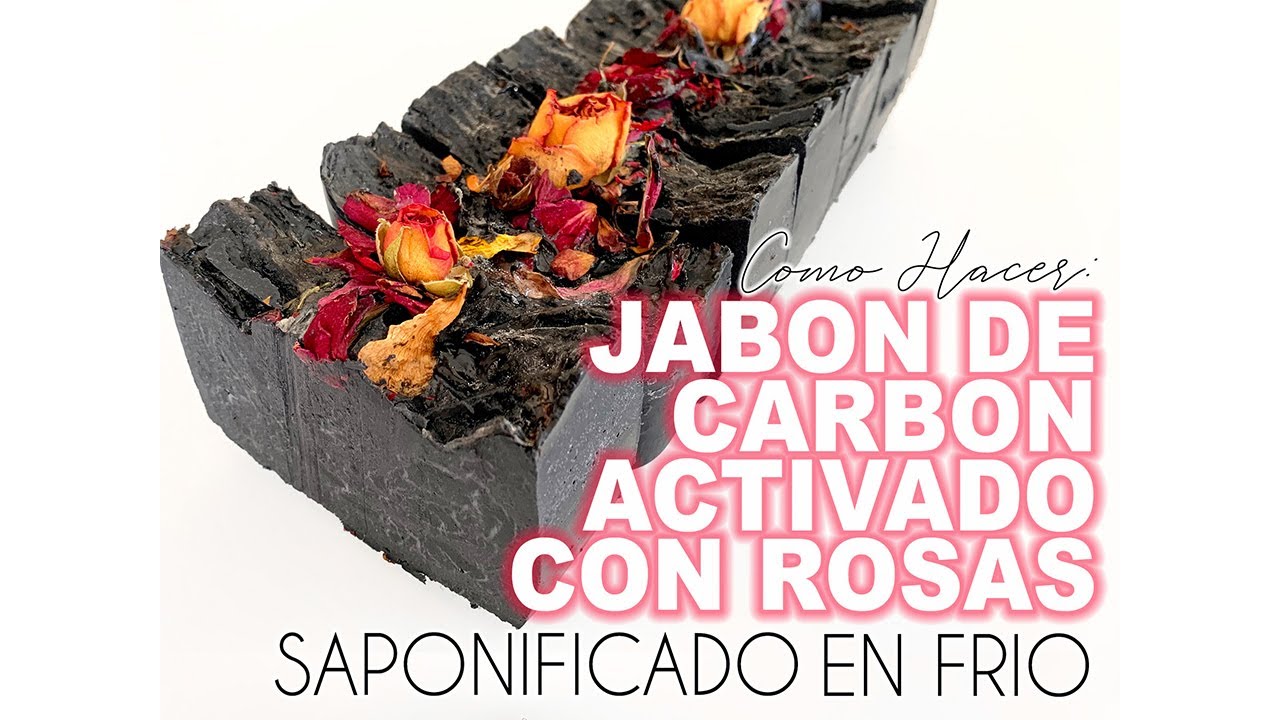 Jabón de Carbón Activado y Rosas : Como Hacer jabon saponificado en frio