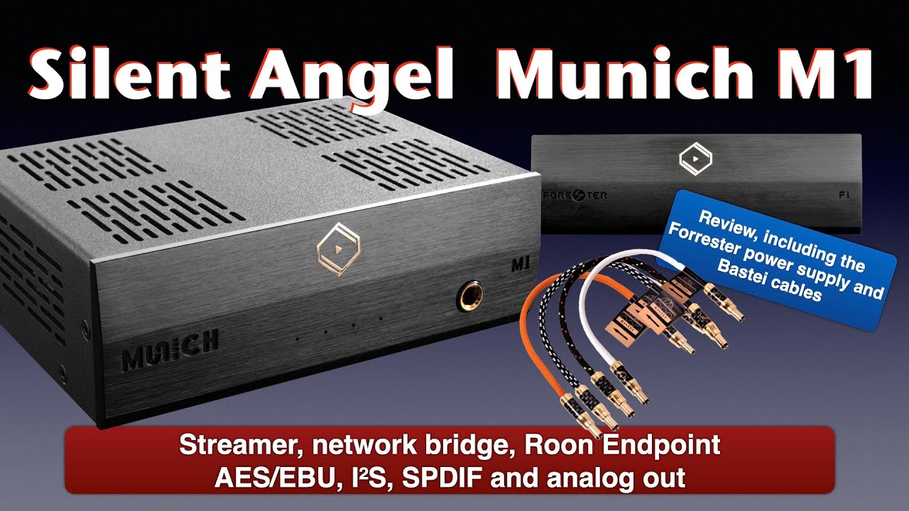 Silent Angel Munich M1 streamer and Forrester F1 Power supply