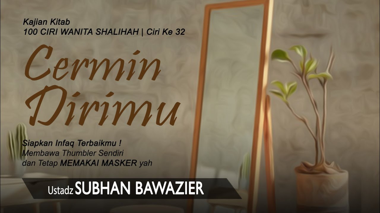 Cermin Dirimu | Ustadz Subhan Bawazier