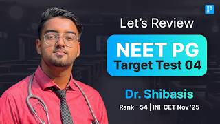 Neet Pg Target Test 04 Review Live | Dr. Shibasis, Ini-cet Rank 54