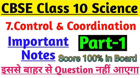 Science Notes Class 10 Chapter-7 Control and Coordination Part-1 | Most Imp. For Board Exam 2020 |