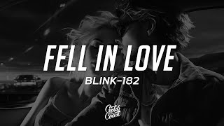 blink-182 - FELL IN LOVE (Lyrics)