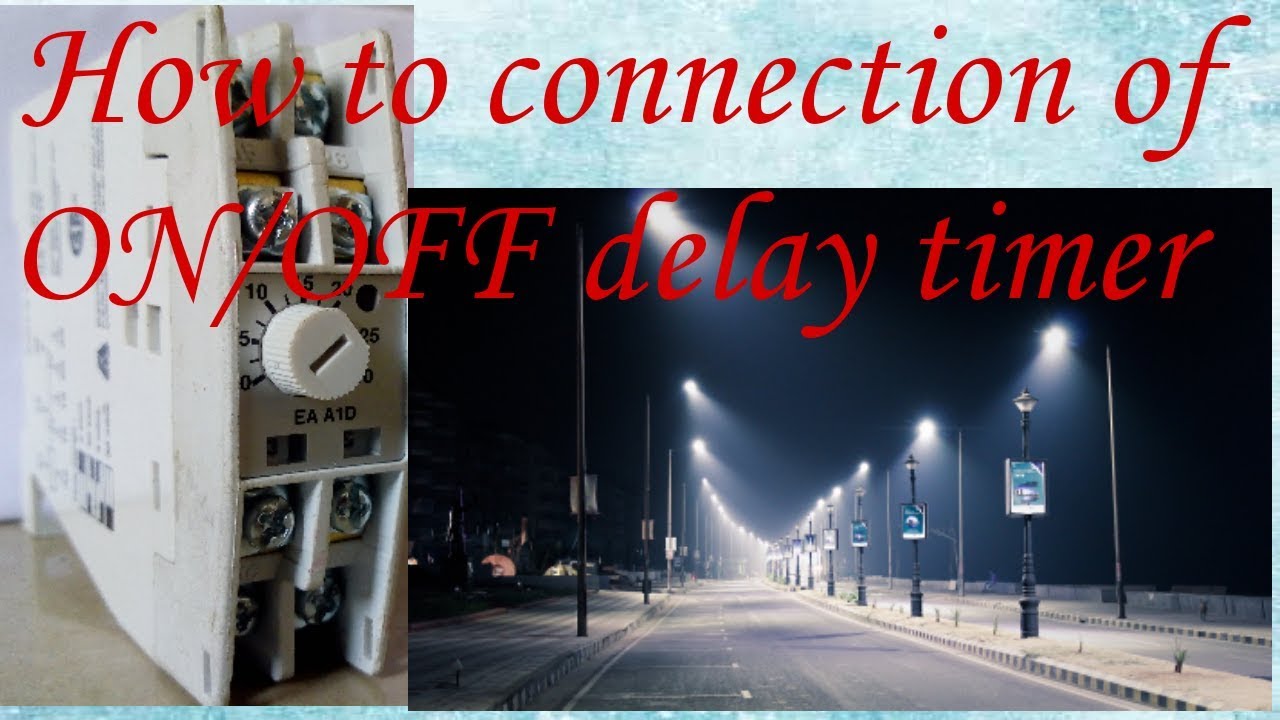 ON OFF delay timer connection - YouTube