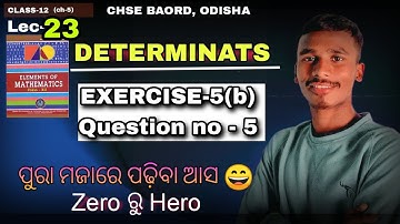 EXERCISE-5b//Questionsno-5//Determinant class12//Lec-23/chse Odisha/by bachan sir