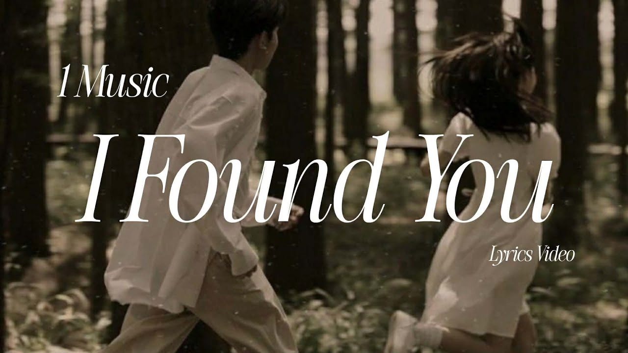 I Found You | Romantic Love Song | Lyrics Video | 1Music - YouTube