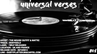 The Mouse Outfit & Mattic - Bodygold (Universal Verses)