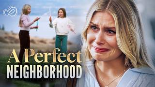 Famous A Perfect Neighborhood 💔 Behind Every Smile Lies a Dangerous Truth | Full Movies Profile
