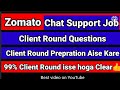 Zomato Chat Support #Client_Round_Questions | How to get prepare for client round|Interview Question