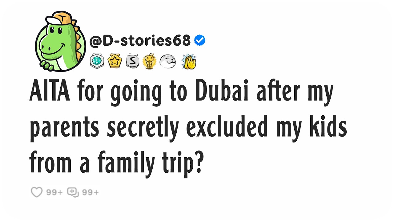 AITA for going to Dubai after my parents secretly excluded my kids from a family trip?