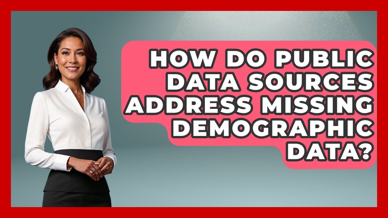 How Do Public Data Sources Address Missing Demographic Data? | Demographic Data Answers News