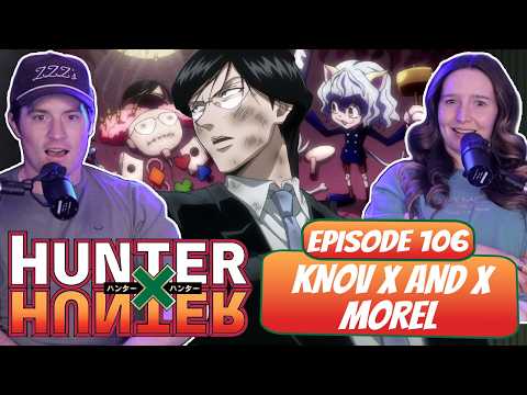 KNOV FACES TRUE FEAR! | Hunter x Hunter Married Reaction | Ep 106, “Knox x And x Morel”