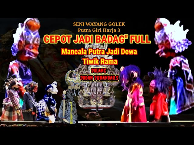 Cepot Jadi Badag~Full Mancala Putra Jadi Dewa Tiwik Rama class=