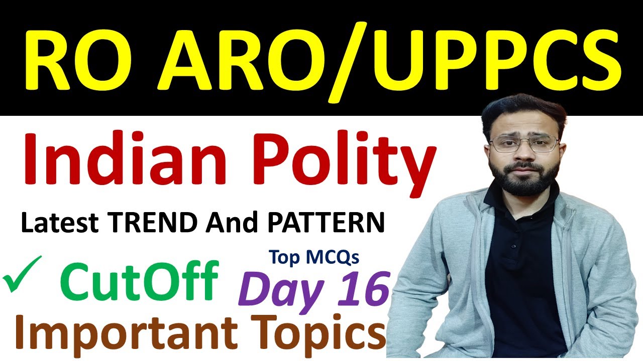 Day 16 | Top 500 MCQ | RO ARO 2023 | UP PCS 2024 Indian Polity uppsc ...