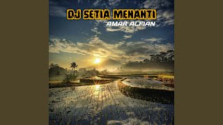 Dj Setia Menanti