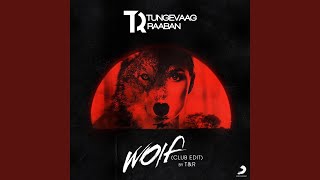 Wolf (Extended Mix) - Tungevaag & Raaban
