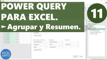 Power Query para Excel - Cap. 11 - Agrupar y Resumen @EXCELeINFO