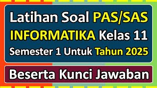 Practice Questions for PAS/SAS INFORMATICS Class 11 Semester 1 Year 2025 Independent Curriculum &... Practice Questions for PAS/SAS INFORMATICS Class 11 Semester 1 Year 2025 Independent Curriculum &...