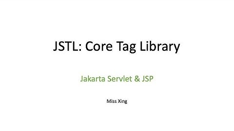 Jakarta Standard Tag Library (JSTL): Core Tag Library Intro