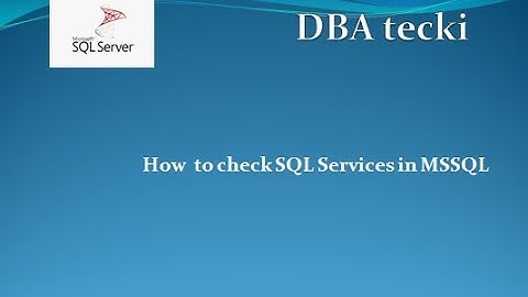 How to check SQL services in MSSQL?