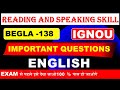 BEGLA 138 Most Important Questions I Reading And Speaking Skill I one shot video I Ignou English