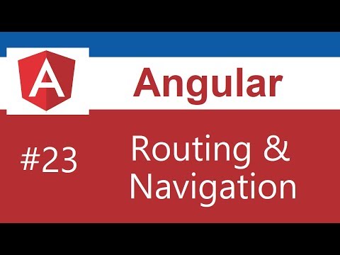 Angular Tutorial - 23 - Routing and Navigation