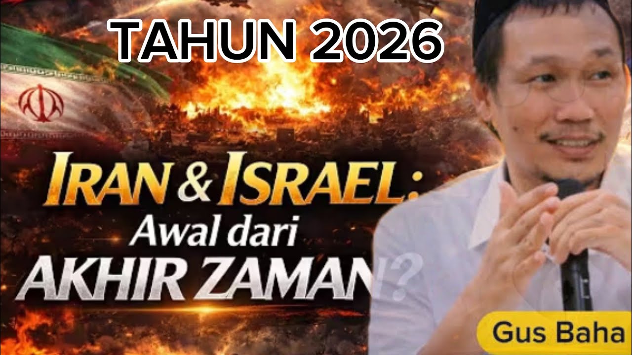 Ngaji Gus Baha Tanda tanda Akhir Zaman Tahun 2026