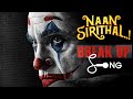 Breakup song  joker version  naan sirithaal  joaquin phoenix  heath ledger  kaalakkeyaa