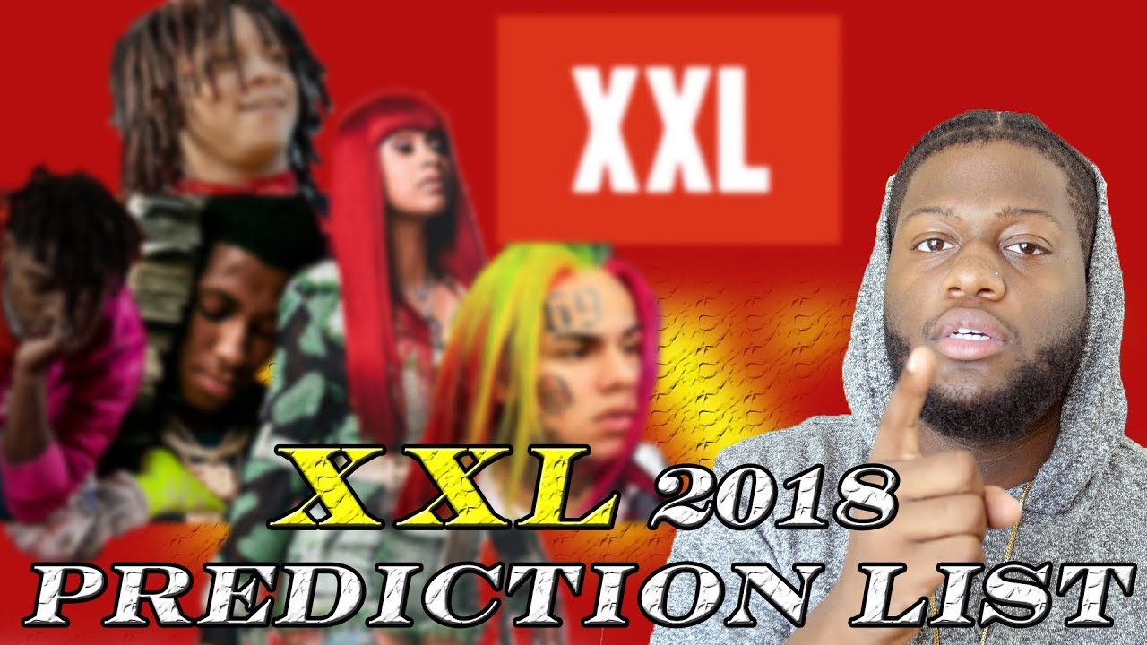 MY 2018 XXL FRESHMAN PREDICTION LIST! I'LL BET ON IT (TRIPPIE REDD, YBN NAHMIR AND MORE)