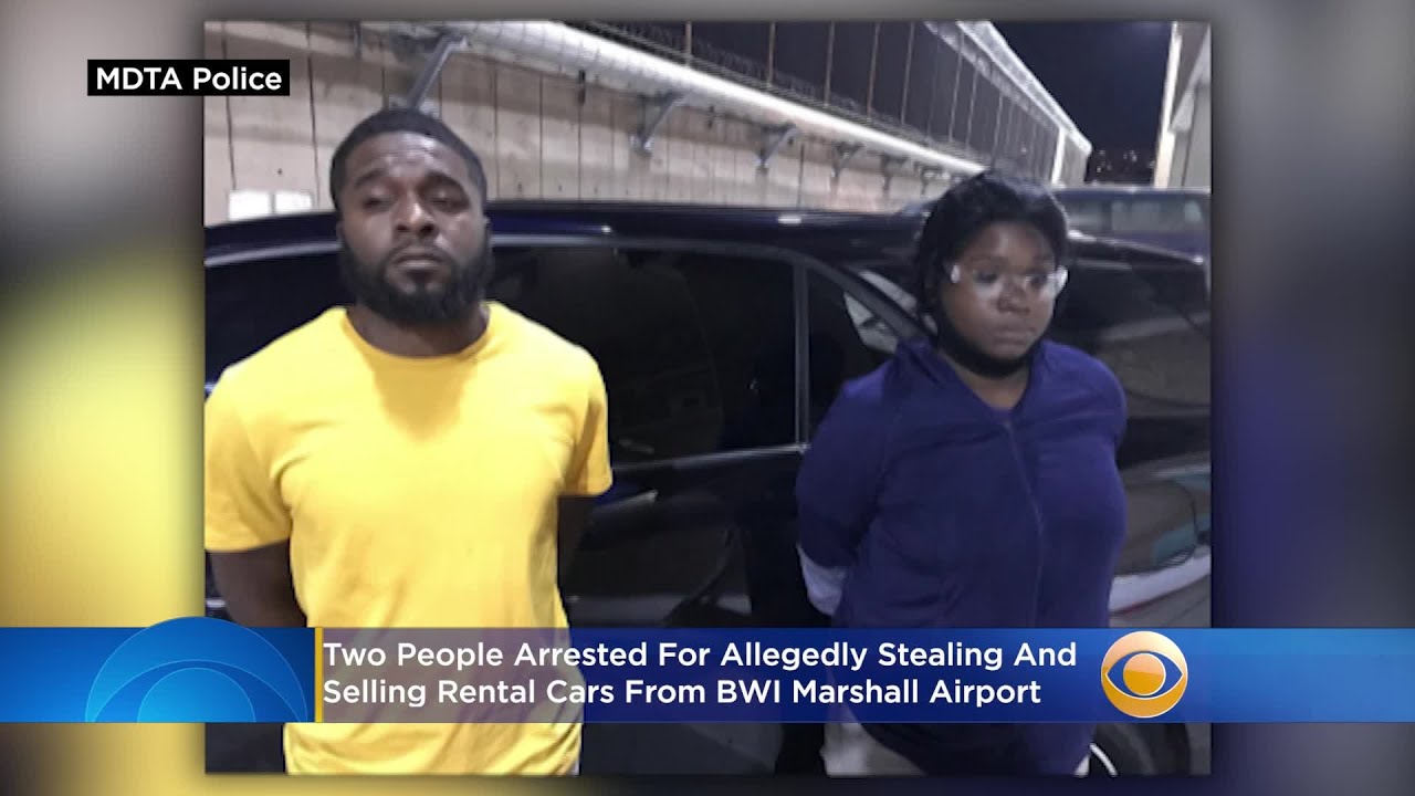 2 Arrested For Allegedly Stealing, Then Selling Rental Cars From BWI Marshall Airport, MDTA Police S