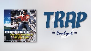 Eunhyuk – Trap [RomIEng Lyric]