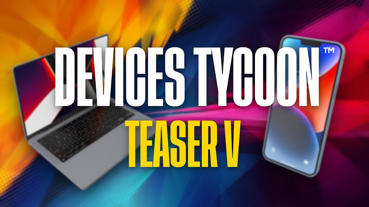 Devices tycoon 3.3