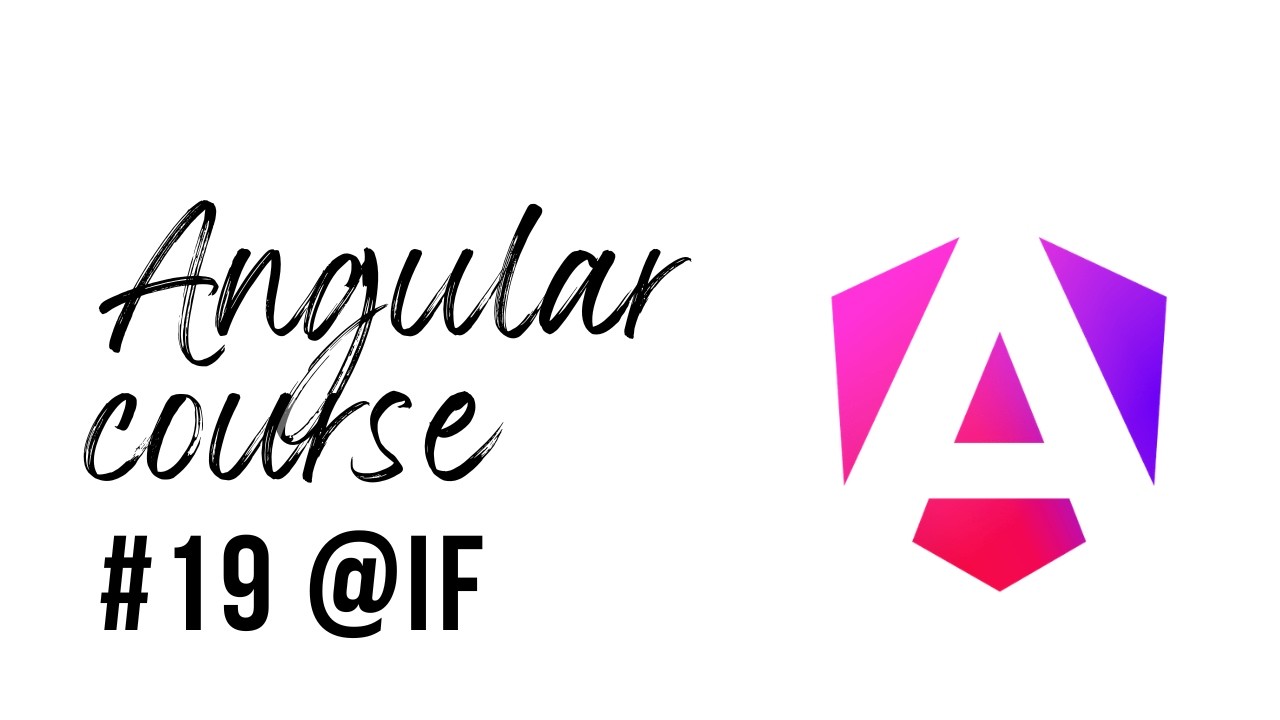 Angular Course - 19 - @if (Conditional rendering) - YouTube