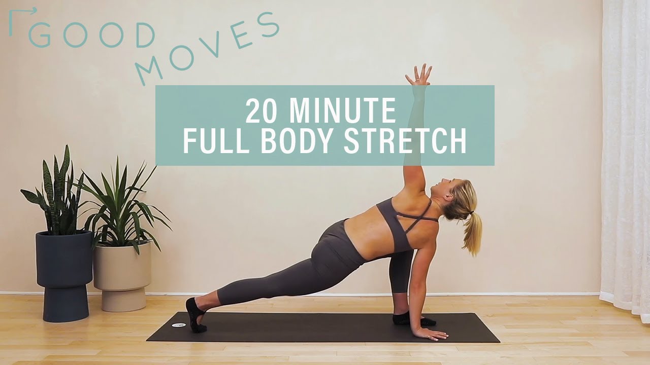 20 Minute Full Body Stretch Routine, Good Moves