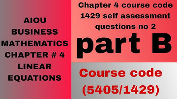 Chapter 4 course code 1429 self assessment questions no 2 part B | Course code (5405/1429)