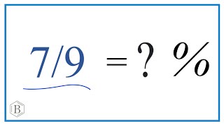7/9 as a Percent