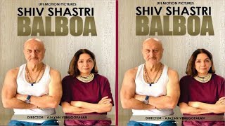 Shiv Shastri Balboa: Anupam Kher, Neena Gupta share first look of Ajayan Venugopalan directorial