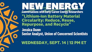 'Lithium-ion Battery Material Circularity: Reduce, Reuse, Repurpose, and Recycle'with Jessica Dunn by Irving Institute 153 views 1 year ago 56 minutes