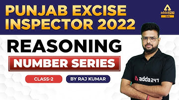 Punjab Excise Inspector 2022 | Reasoning | Number Series #2 By Raj Kumar