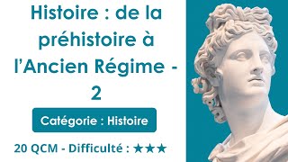 Histoire : de la préhistoire à l’Ancien Régime - 2 - 20 QCM - Difficulté : ★★★