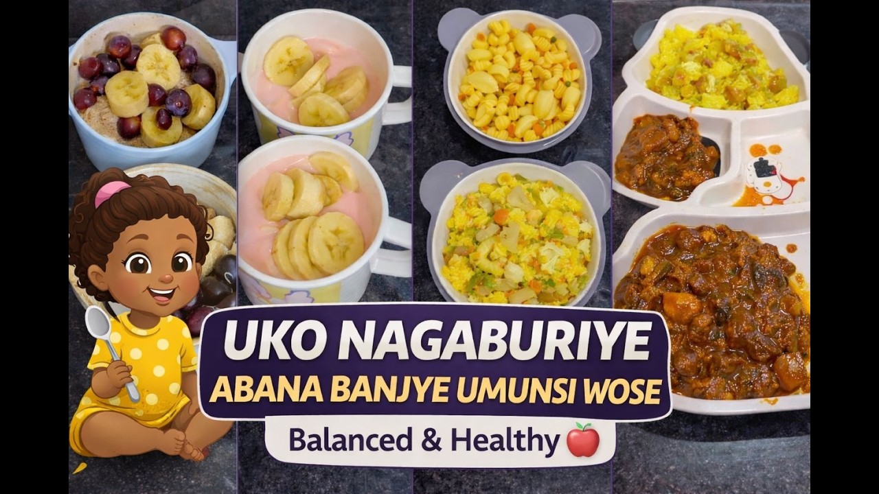 IFUNGURO RY’UMUNSI WOSE KU MWANA 👶🏽 | Breakfast, Lunch & Dinner Ideas