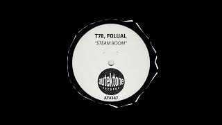 T78 & FOLUAL - Steam Room (Original Mix)